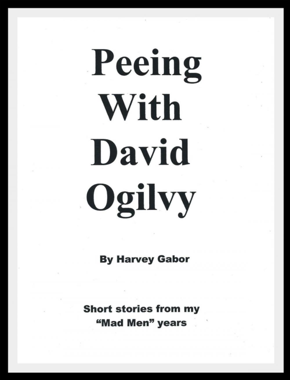 Big bigCover of Peeing With David Ogilvy