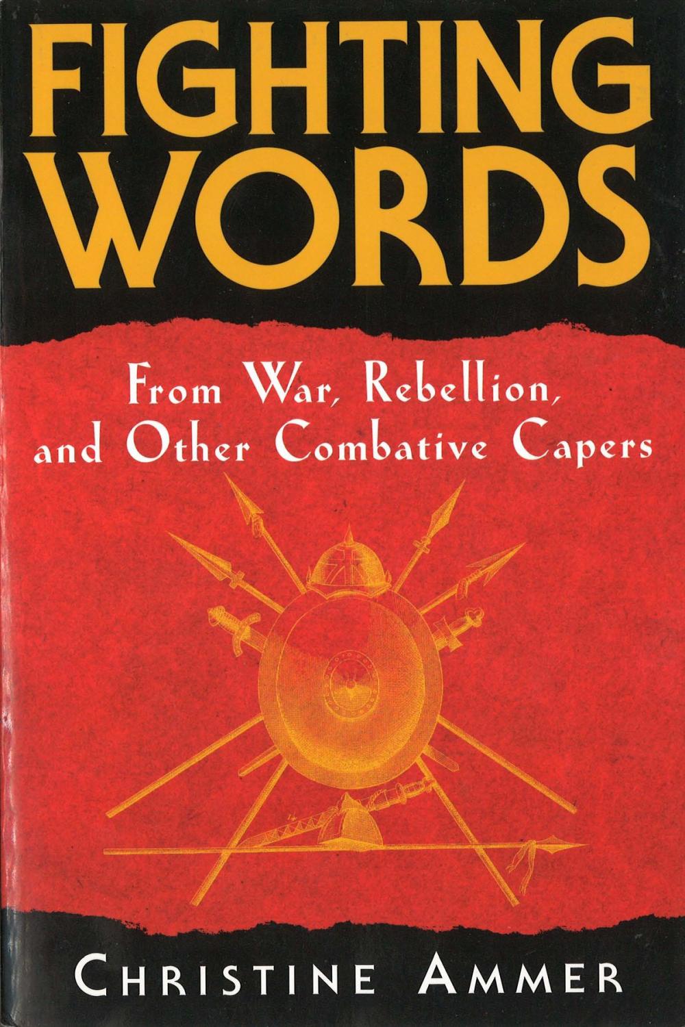 Big bigCover of Fighting Words from War, Rebellion, and Other Combative Capers