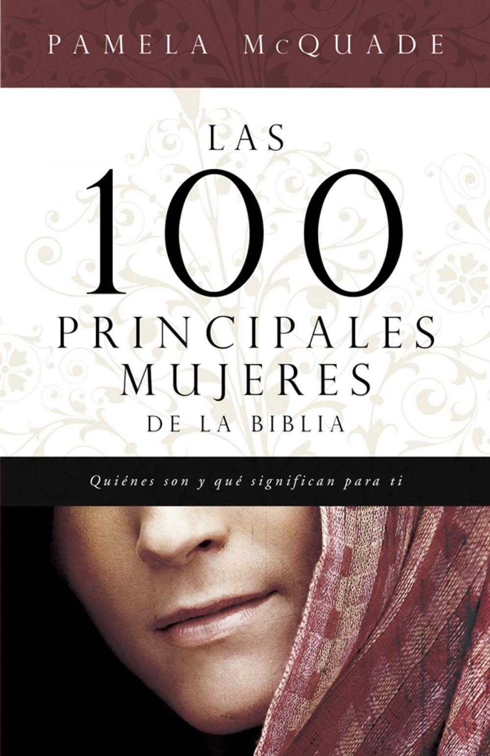 Big bigCover of Las 100 Principales Mujeres de la Biblia