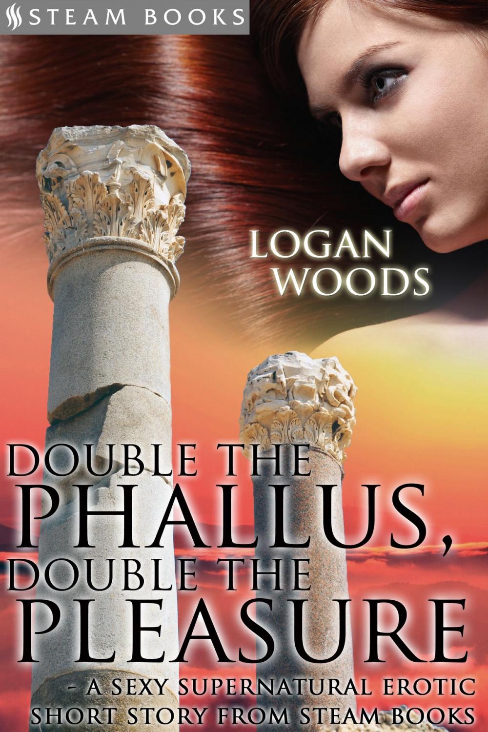 Big bigCover of Double the Phallus, Double the Pleasure - A Sexy Supernatural Erotic Short Story from Steam Books