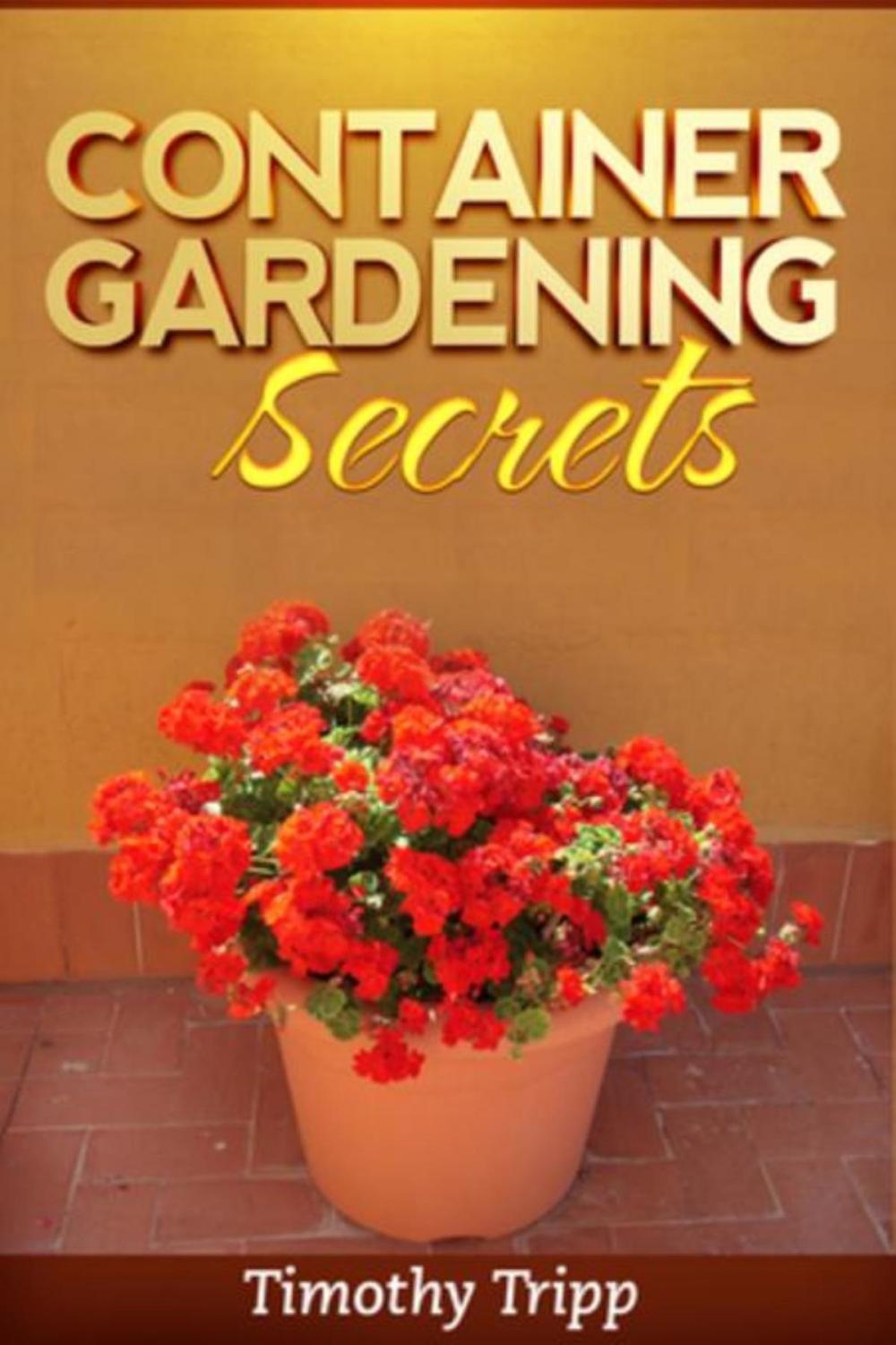 Big bigCover of Container Gardening Secrets