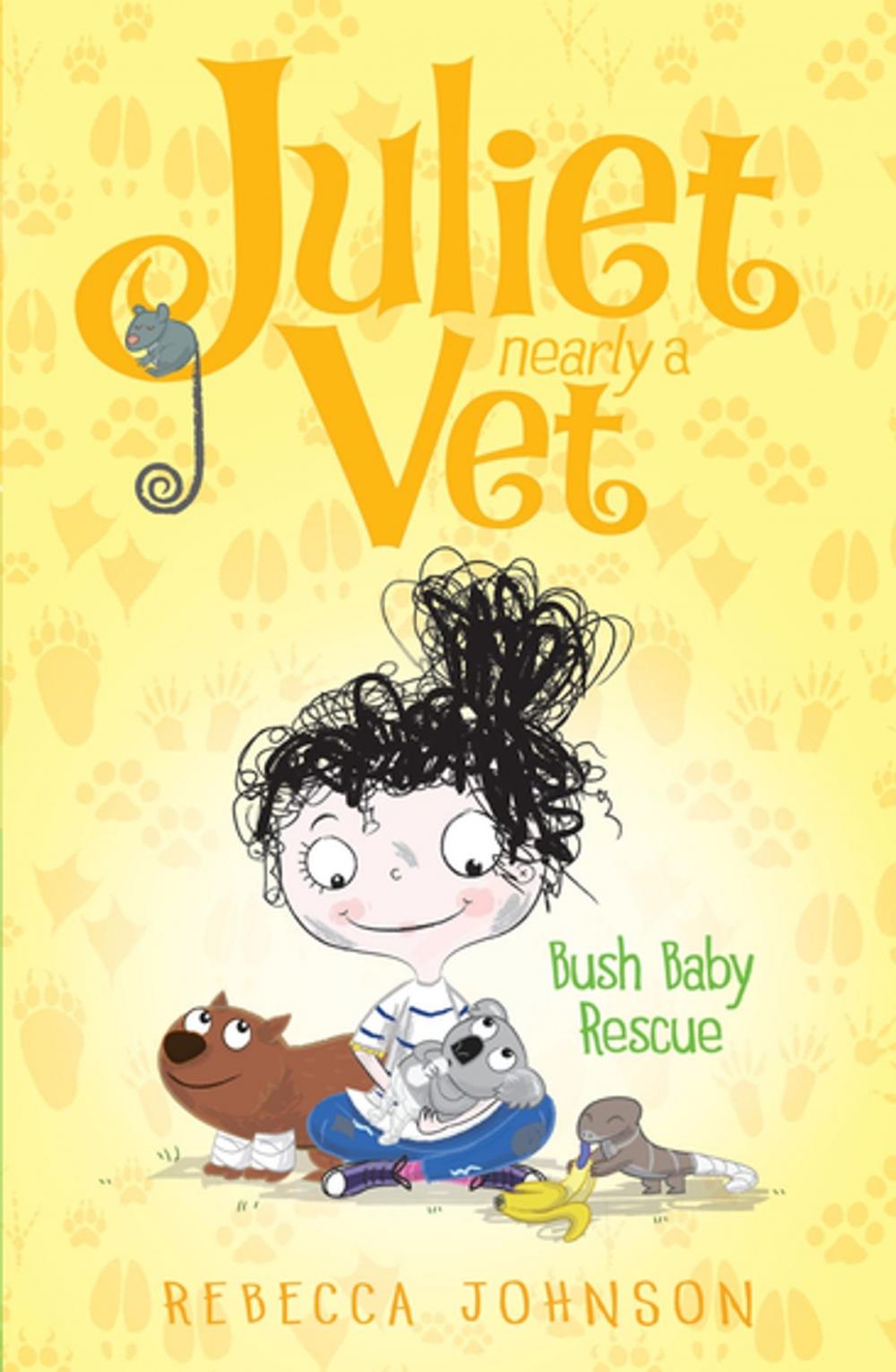 Big bigCover of Bush Baby Rescue: Juliet, Nearly a Vet (Book 4)