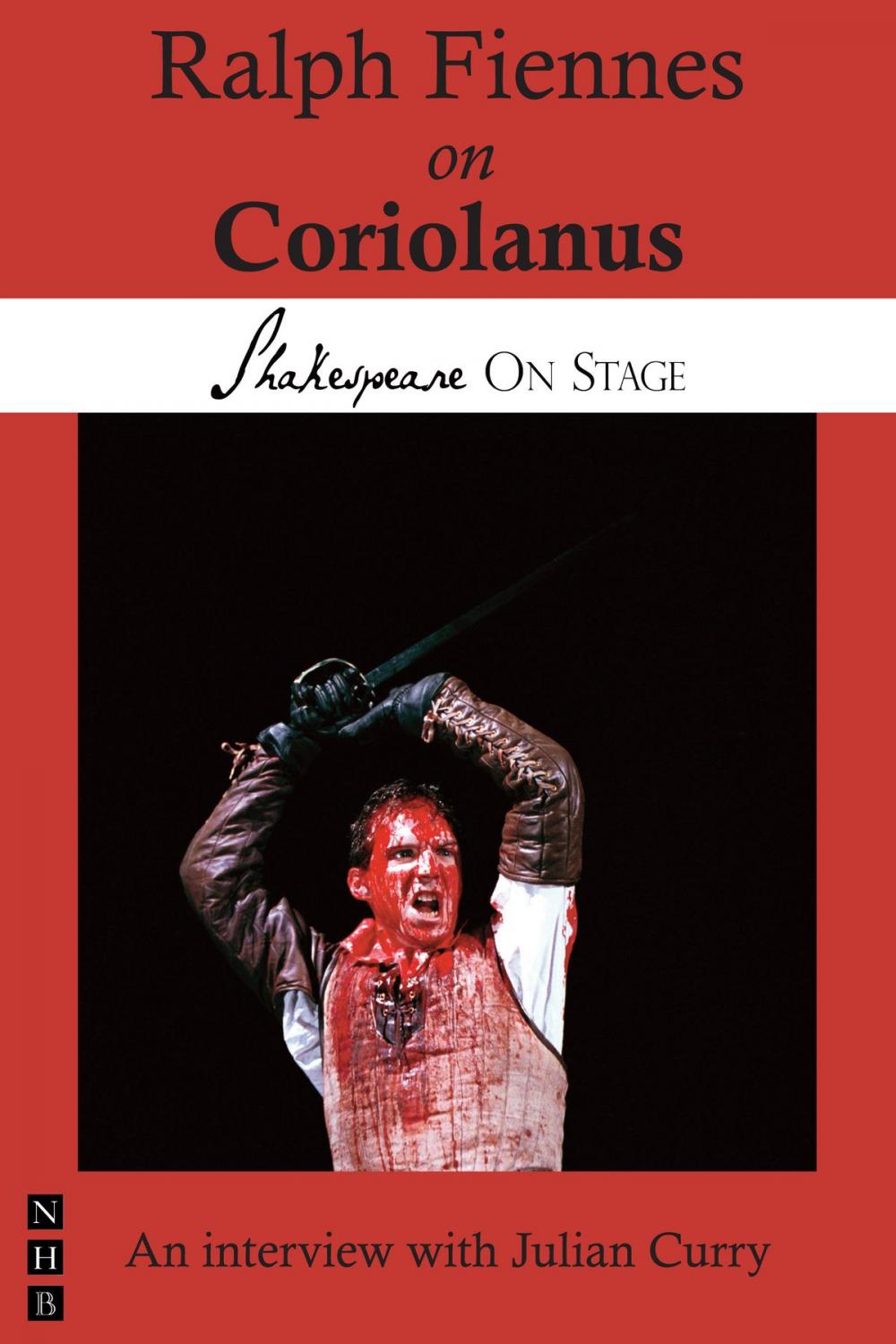 Big bigCover of Ralph Fiennes on Coriolanus (Shakespeare on Stage)