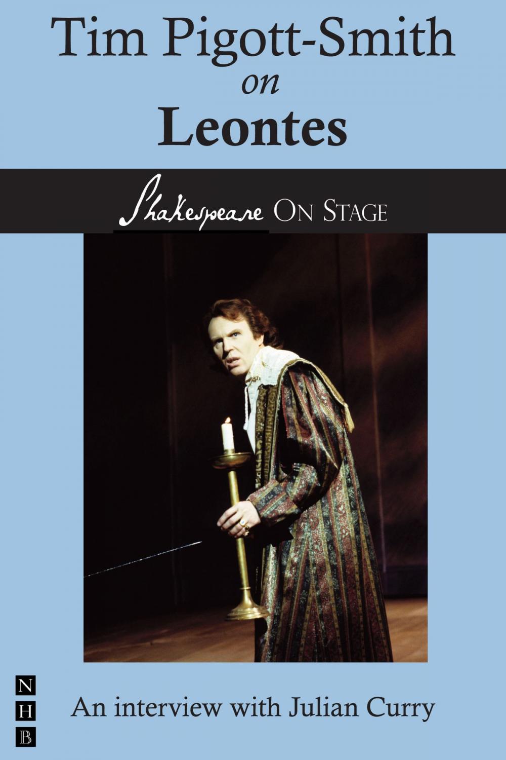 Big bigCover of Tim Pigott-Smith on Leontes (Shakespeare on Stage)