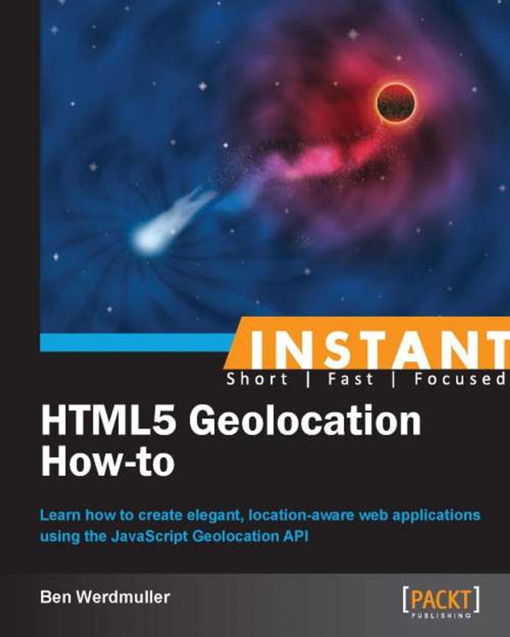 Big bigCover of Instant HTML5 Geolocation How-To