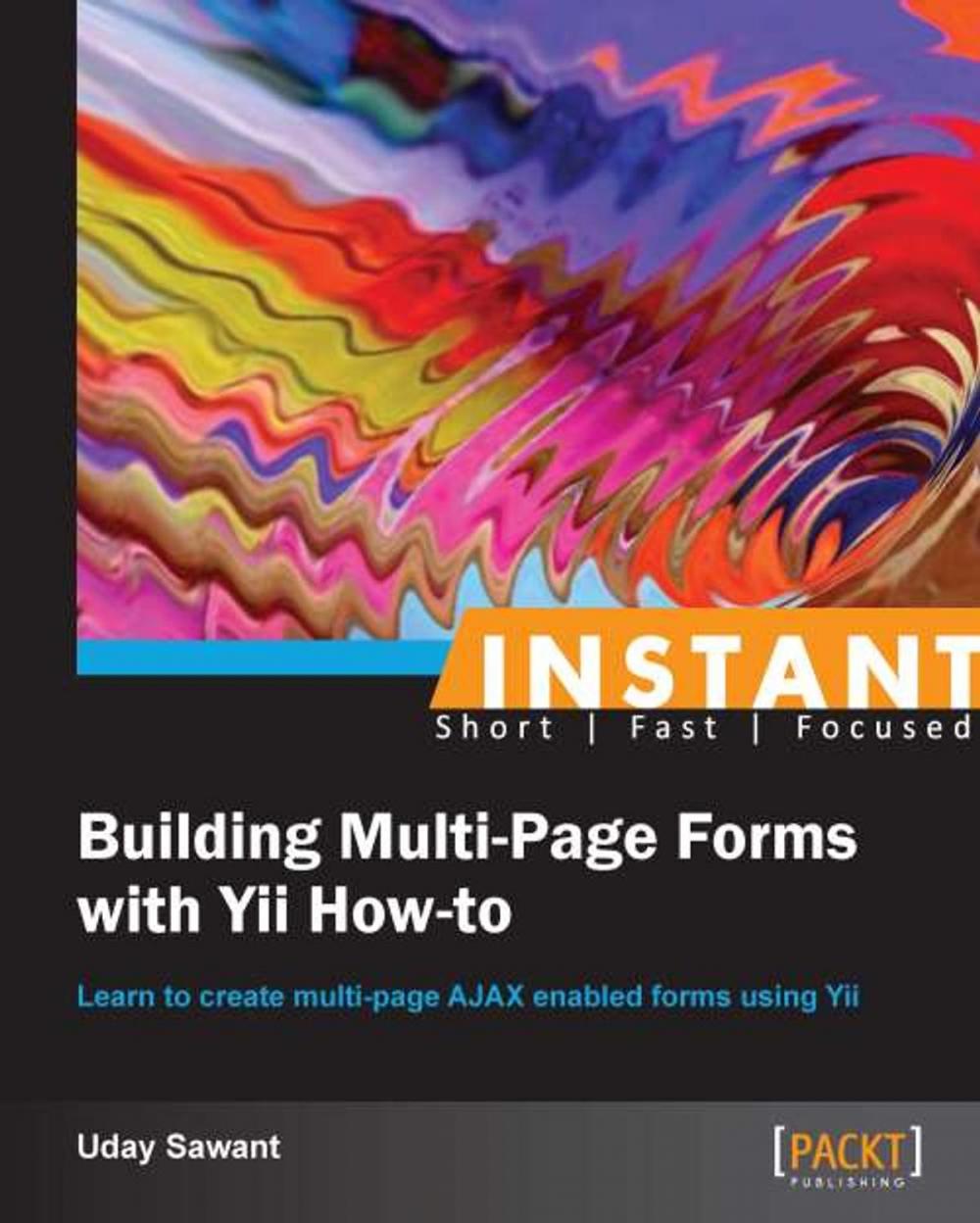 Big bigCover of Instant Building Multi-Page Forms with Yii How-to