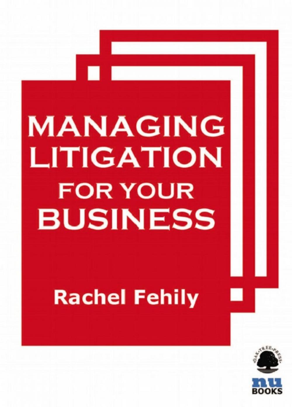 Big bigCover of Managing Litigation for Your Business