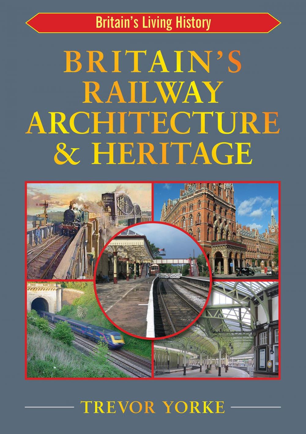 Big bigCover of British Railway Architecture and Heritage