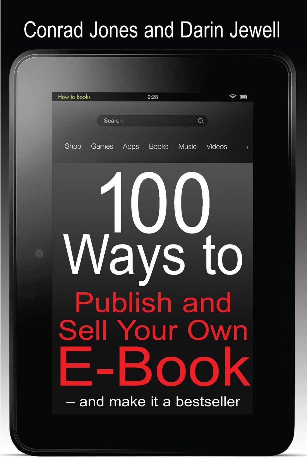 Big bigCover of 100 Ways To Publish and Sell Your Own Ebook