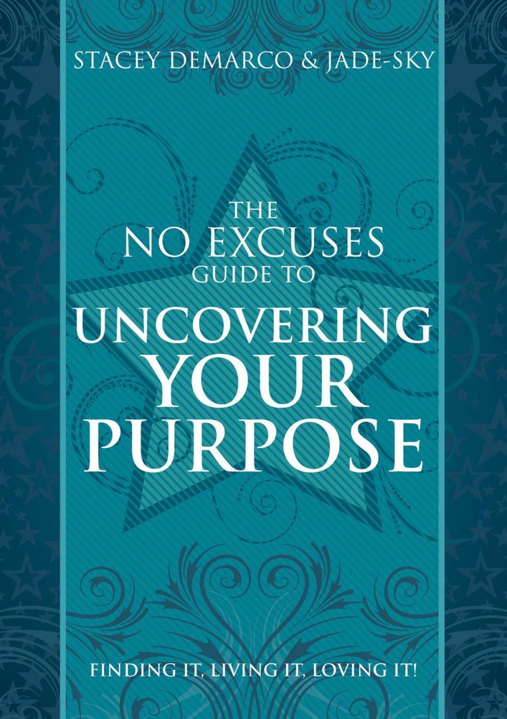 Big bigCover of No Excuses Guide to Uncovering Your Purpose