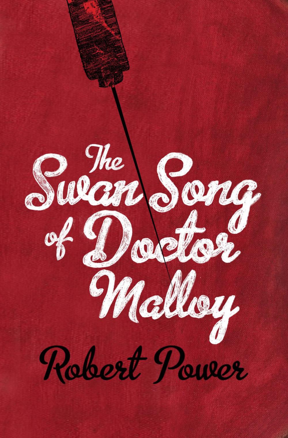 Big bigCover of The Swan Song of Doctor Malloy