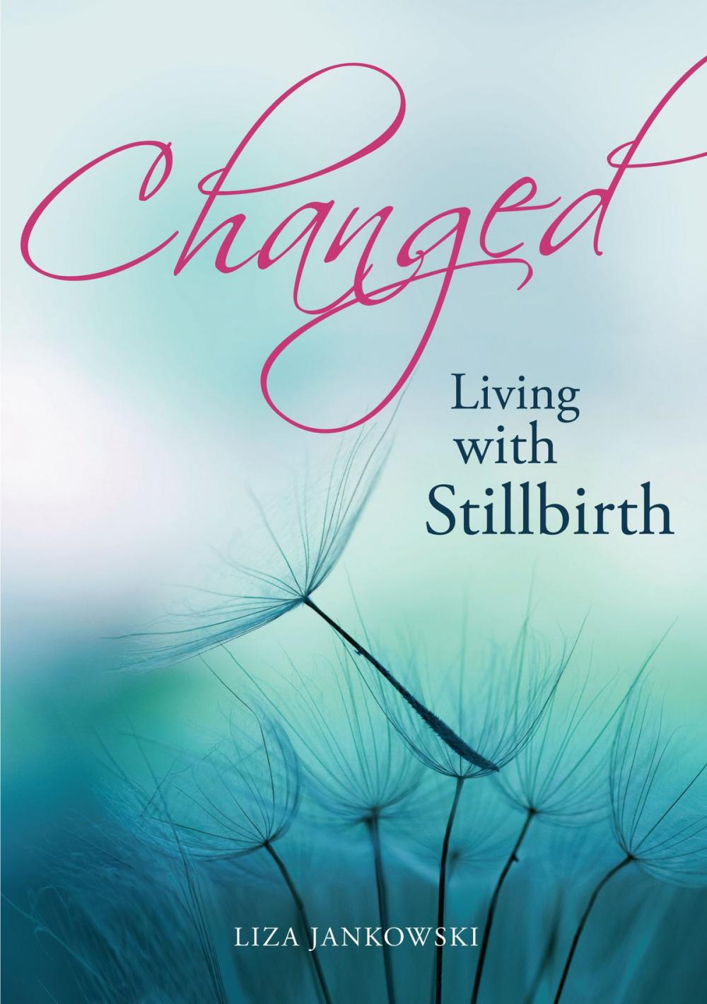 Big bigCover of Changed: Living with Stillbirth