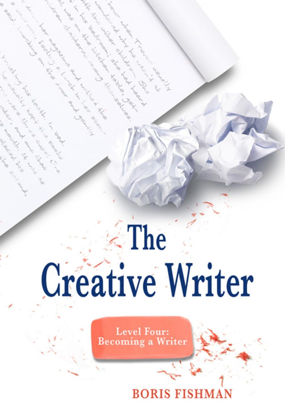 Big bigCover of The Creative Writer, Level Four (The Creative Writer)