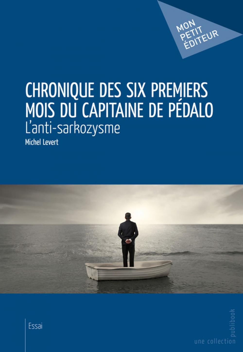 Big bigCover of Chronique des six premiers mois du Capitaine de Pédalo