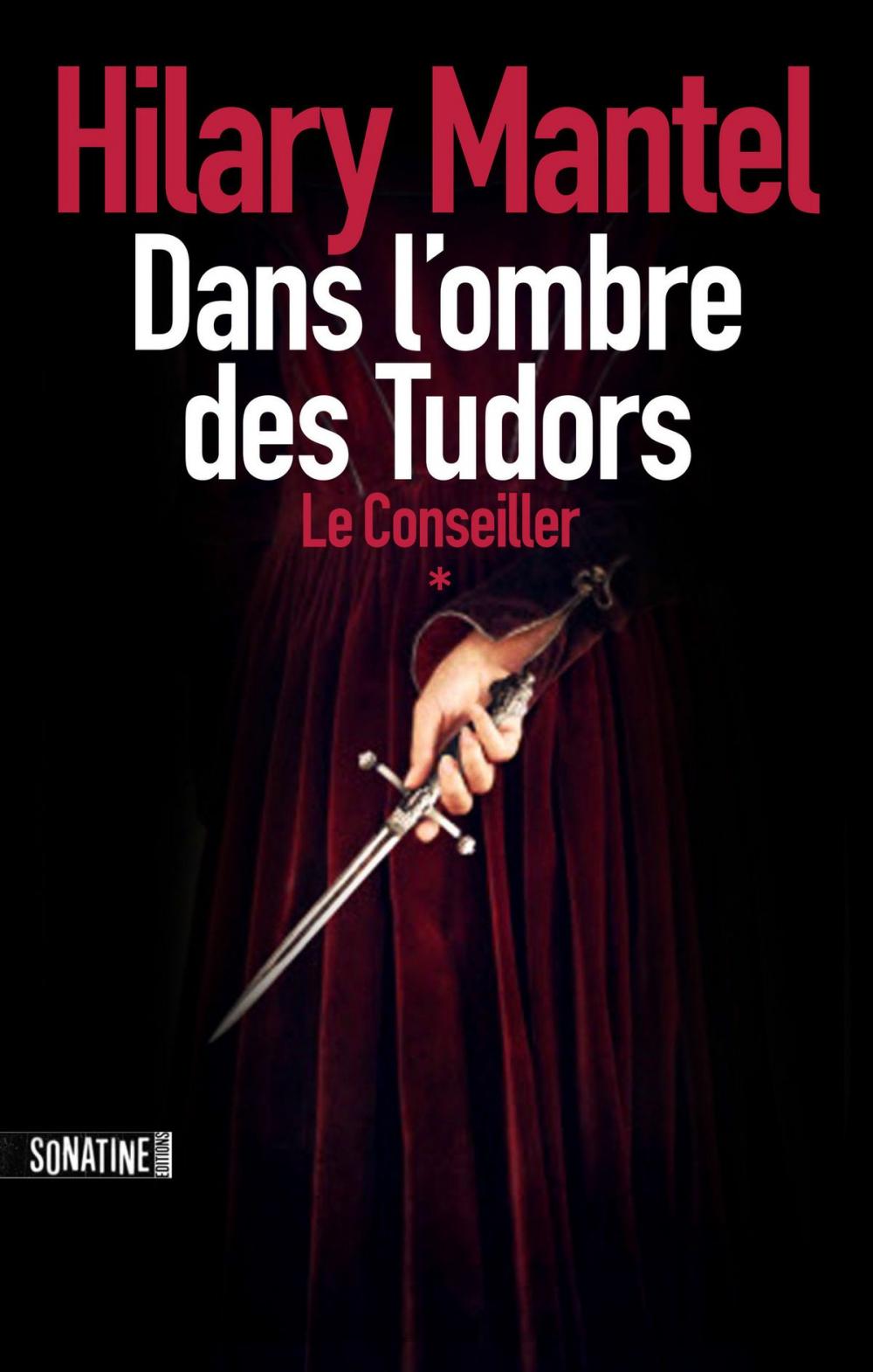 Big bigCover of LE CONSEILLER - TOME 1 DANS L'OMBRE DES TUDORS