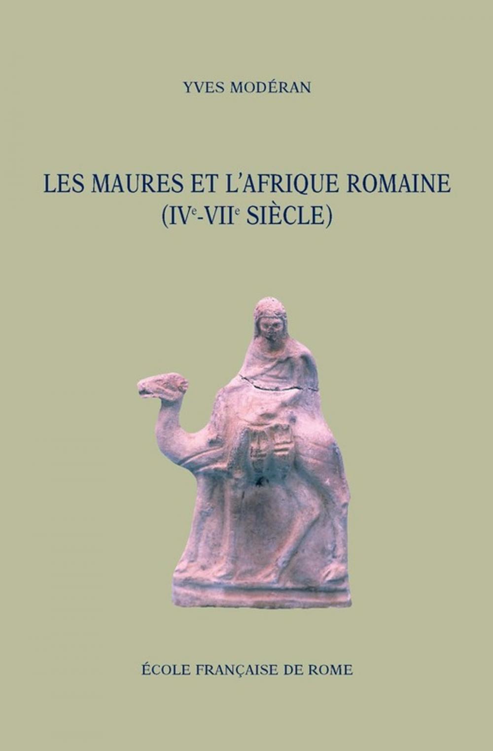 Big bigCover of Les Maures et l'Afrique romaine (IVe-VIIe siècle)