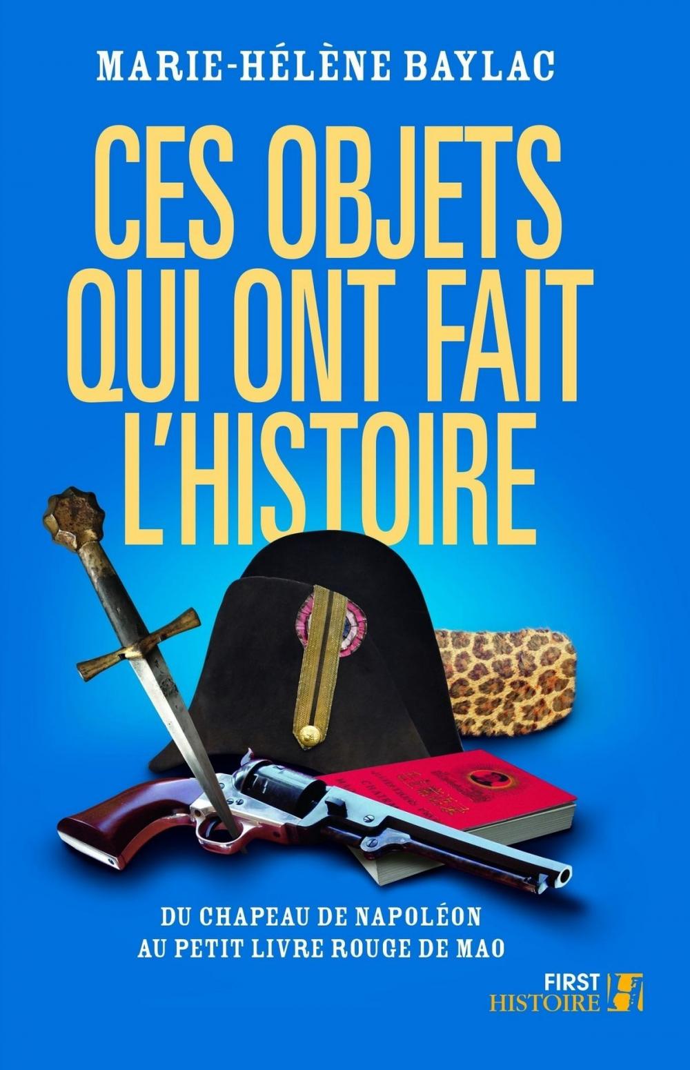 Big bigCover of Ces objets qui ont fait l'Histoire