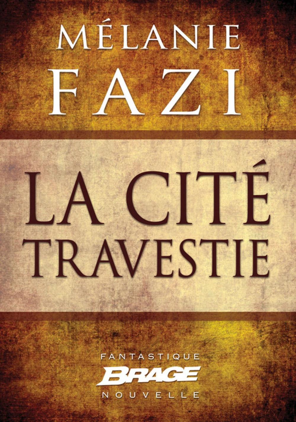 Big bigCover of La Cité travestie