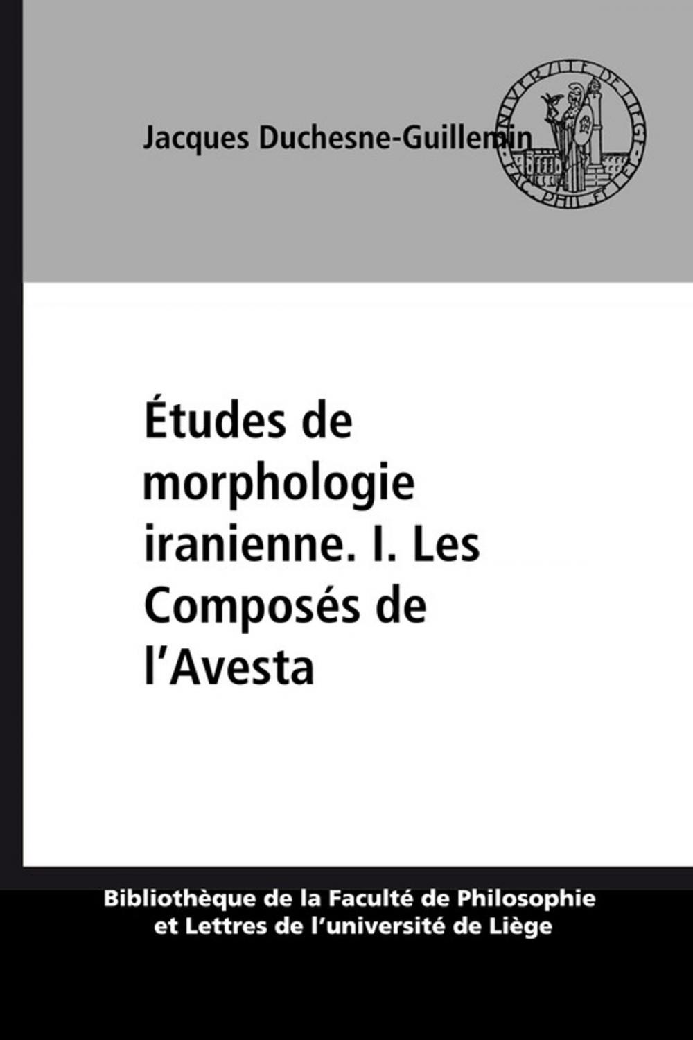 Big bigCover of Études de morphologie iranienne. I. Les Composés de l'Avesta