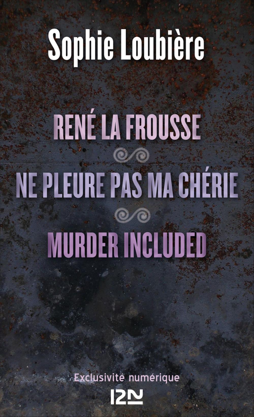 Big bigCover of René la frousse suivi de Ne pleure pas ma chérie et Murder included