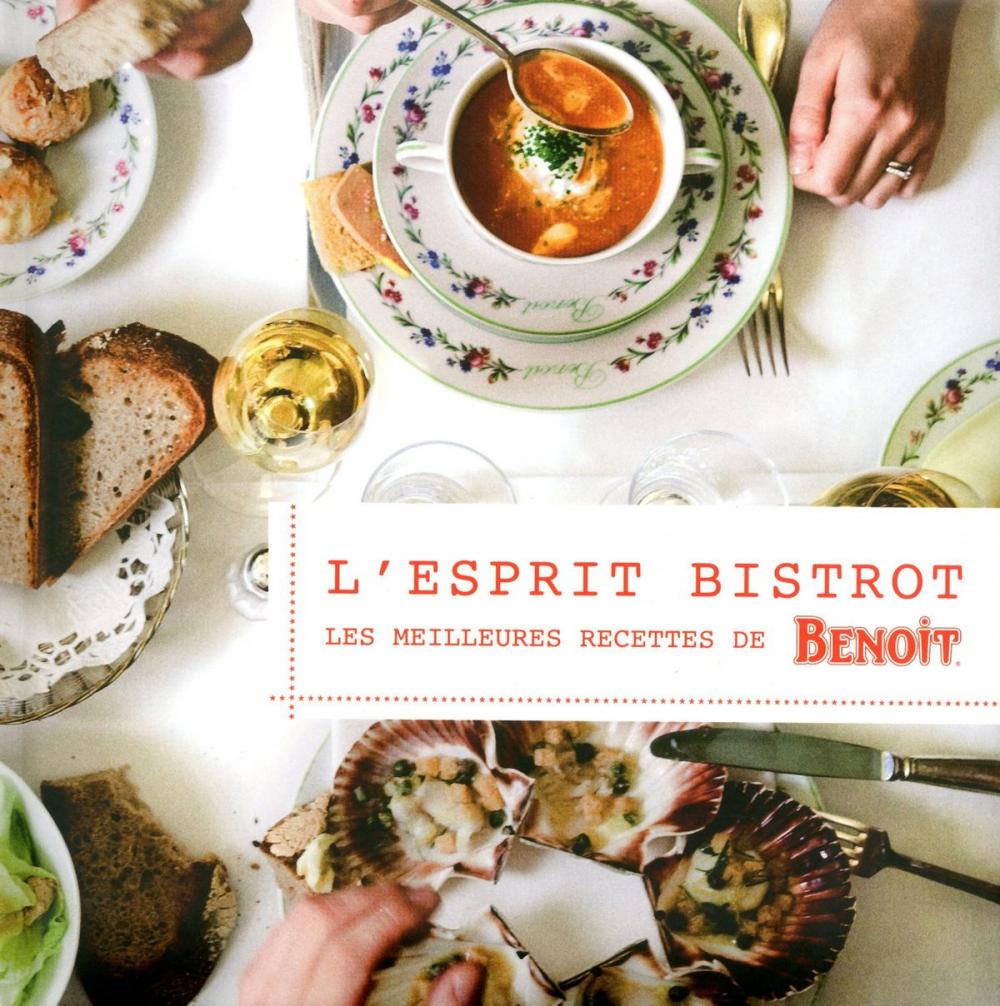 Big bigCover of Esprit bistrot : les 25 meilleures recettes de Benoit