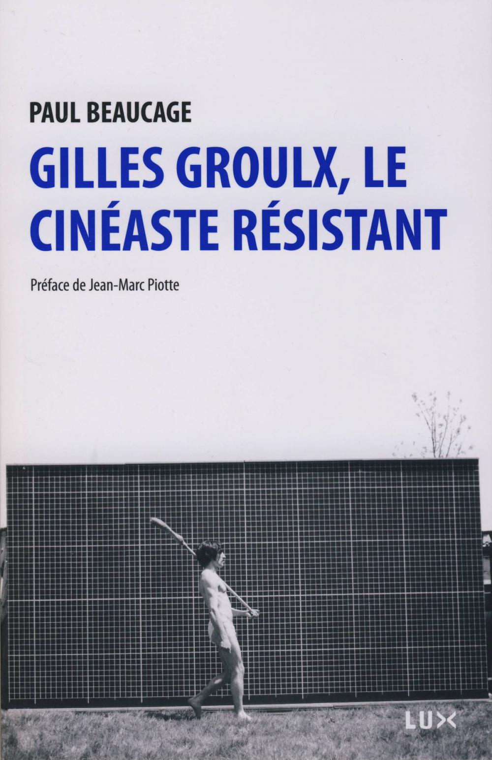 Big bigCover of Gilles Groulx, le cinéaste résistant