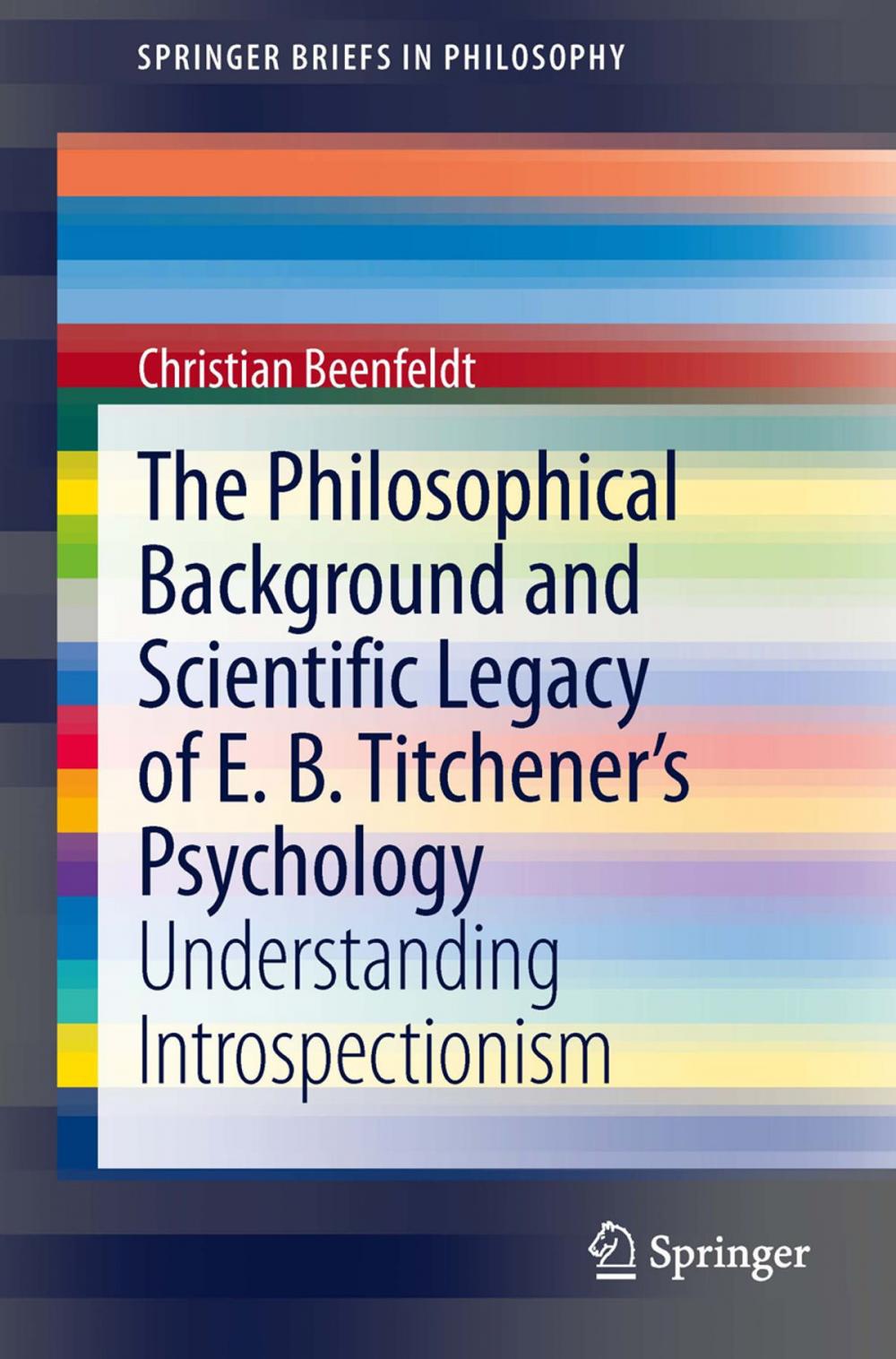 Big bigCover of The Philosophical Background and Scientific Legacy of E. B. Titchener's Psychology