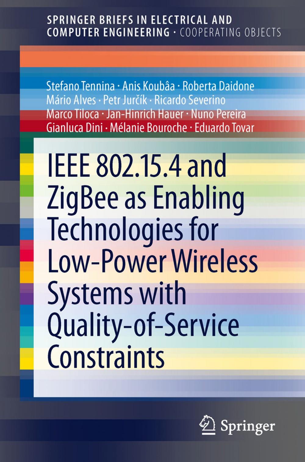 Big bigCover of IEEE 802.15.4 and ZigBee as Enabling Technologies for Low-Power Wireless Systems with Quality-of-Service Constraints