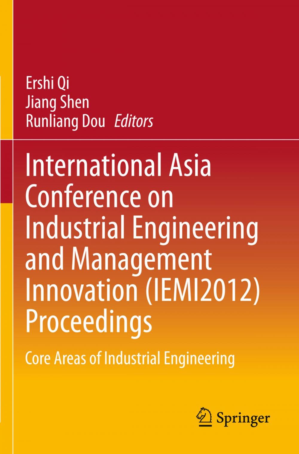 Big bigCover of International Asia Conference on Industrial Engineering and Management Innovation (IEMI2012) Proceedings