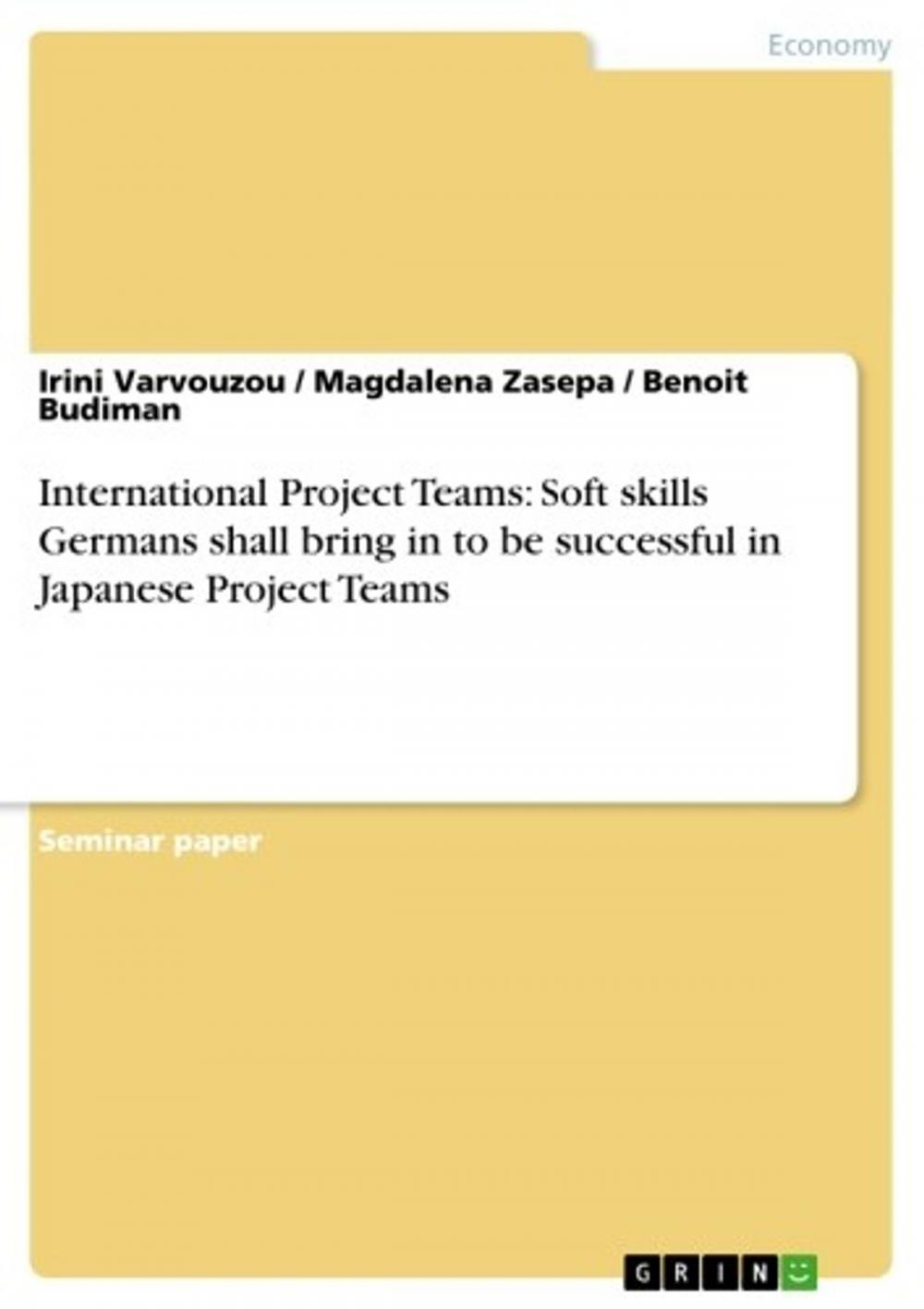 Big bigCover of International Project Teams: Soft skills Germans shall bring in to be successful in Japanese Project Teams