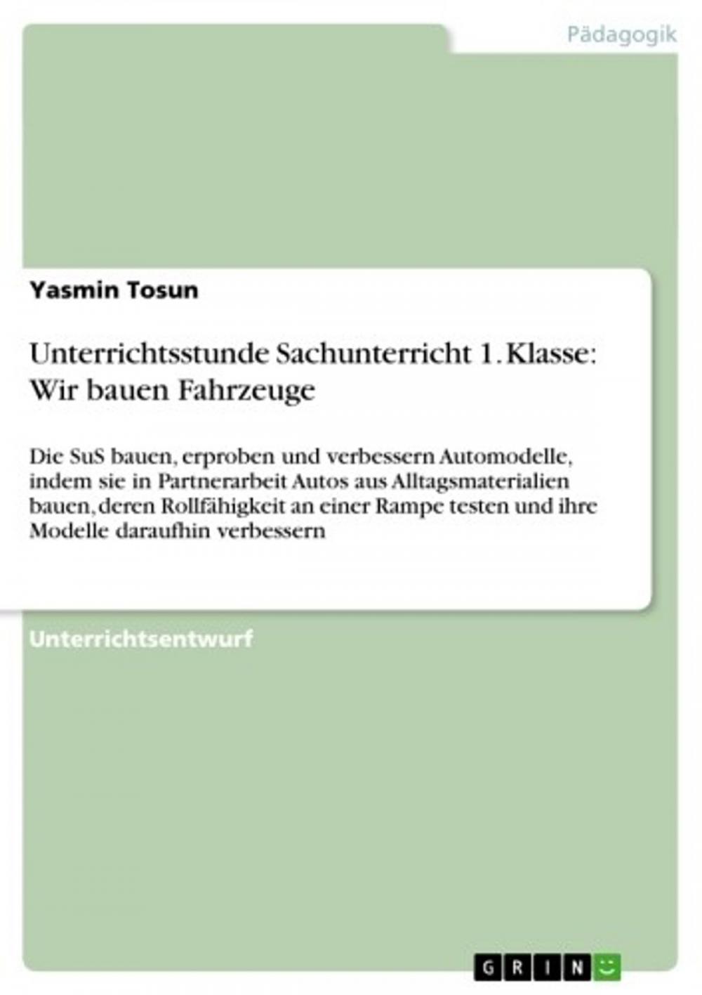 Big bigCover of Unterrichtsstunde Sachunterricht 1. Klasse: Wir bauen Fahrzeuge