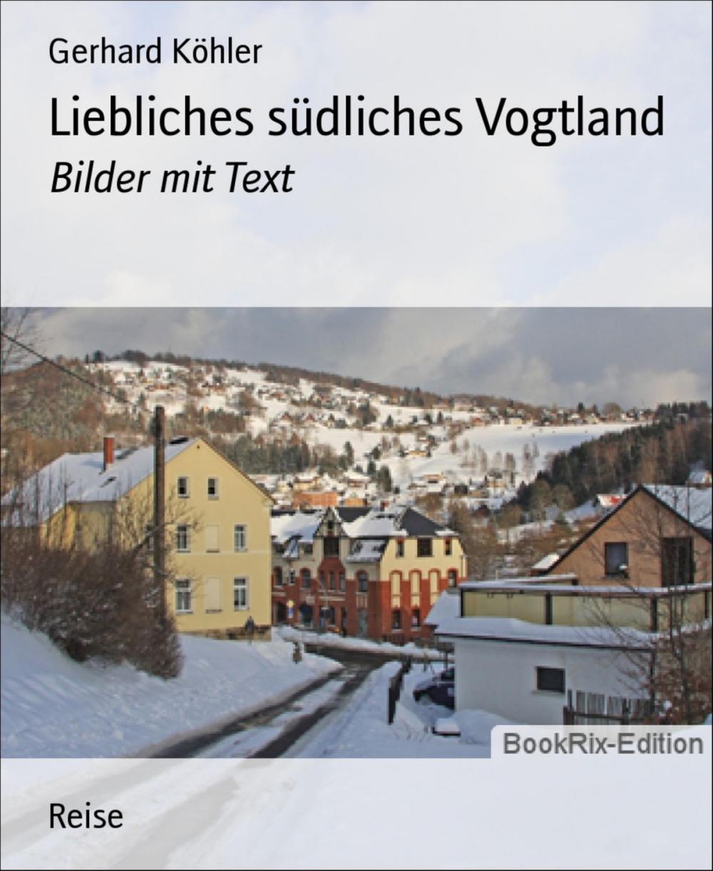 Big bigCover of Liebliches südliches Vogtland