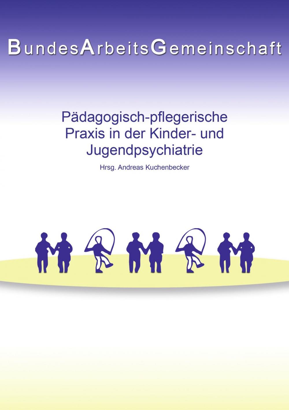 Big bigCover of Pädagogisch-pflegerische Praxis in der Kinder- und Jugendpsychiatrie