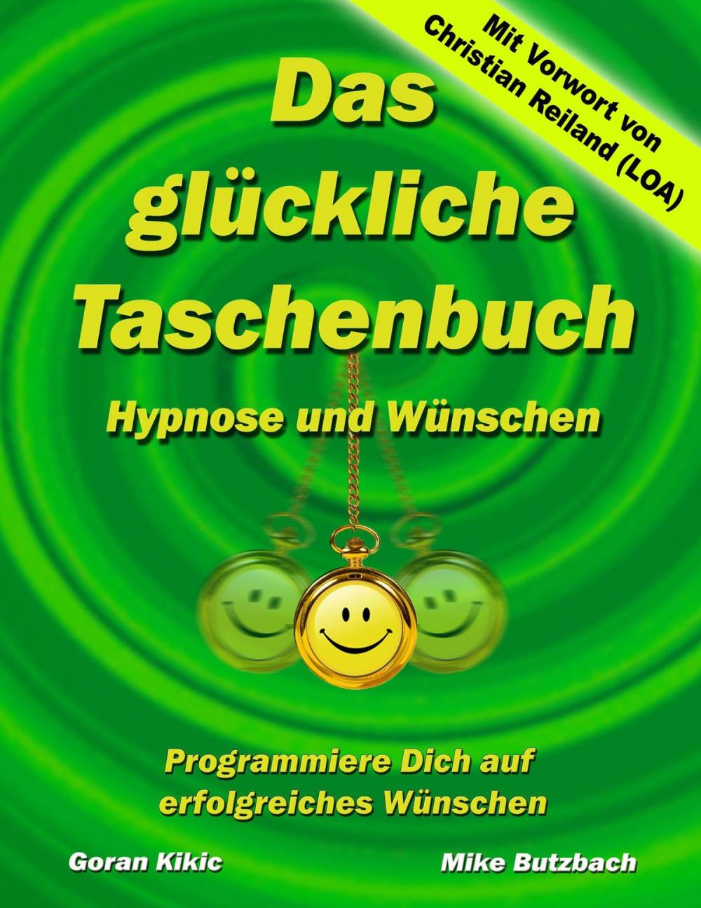 Big bigCover of Das glückliche Taschenbuch – Wünschen und Hypnose