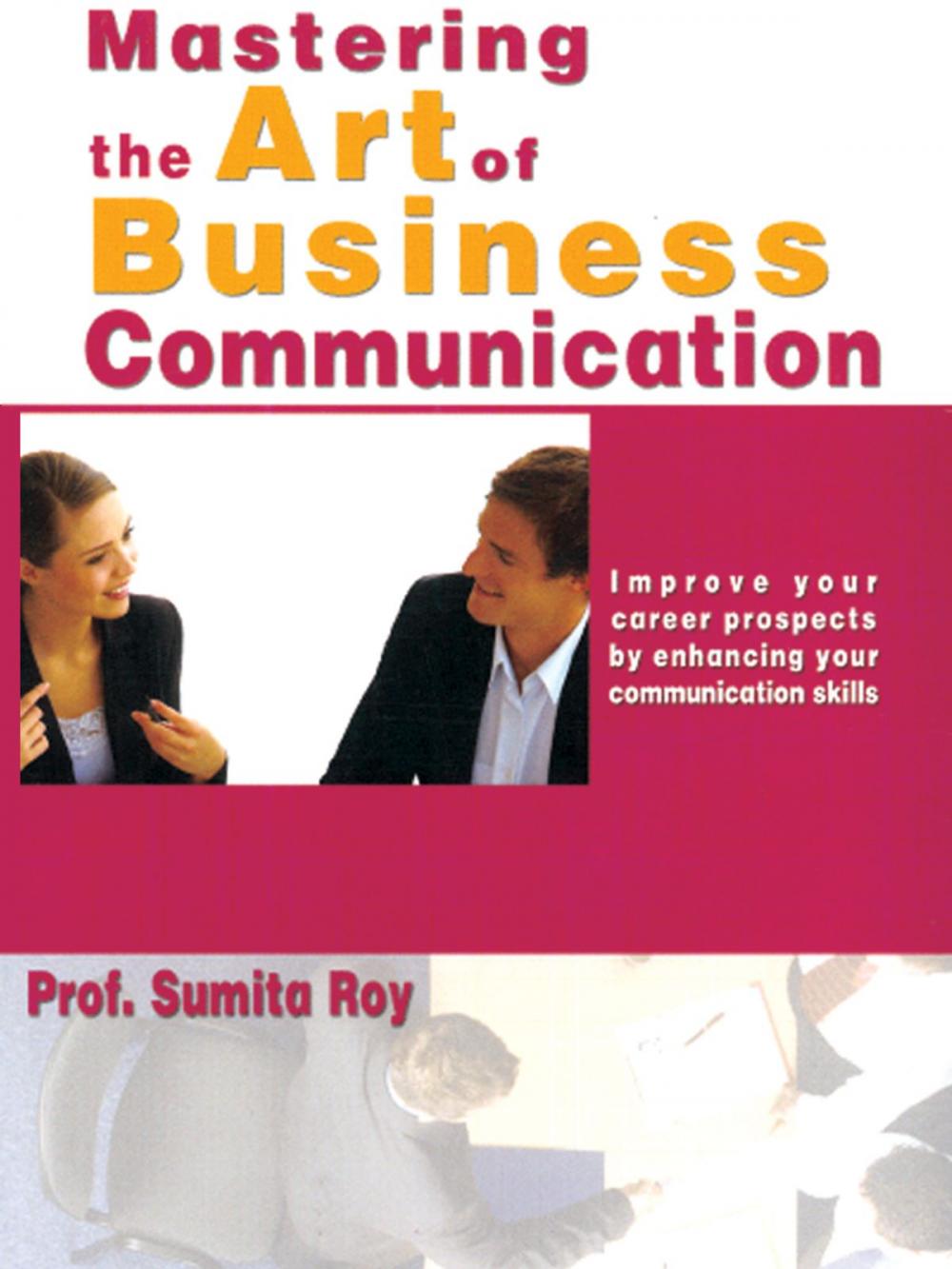 Big bigCover of Mastering the Art of Business Communication