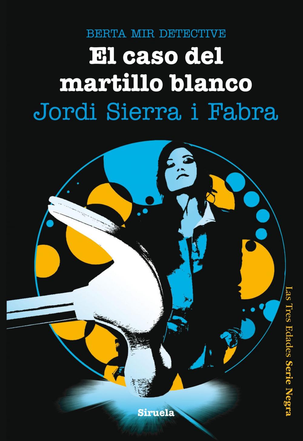 Big bigCover of El caso del martillo blanco. Berta Mir detective