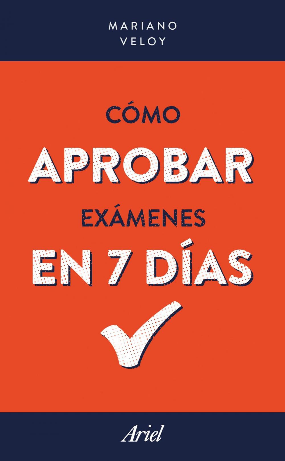 Big bigCover of Cómo aprobar exámenes en 7 días