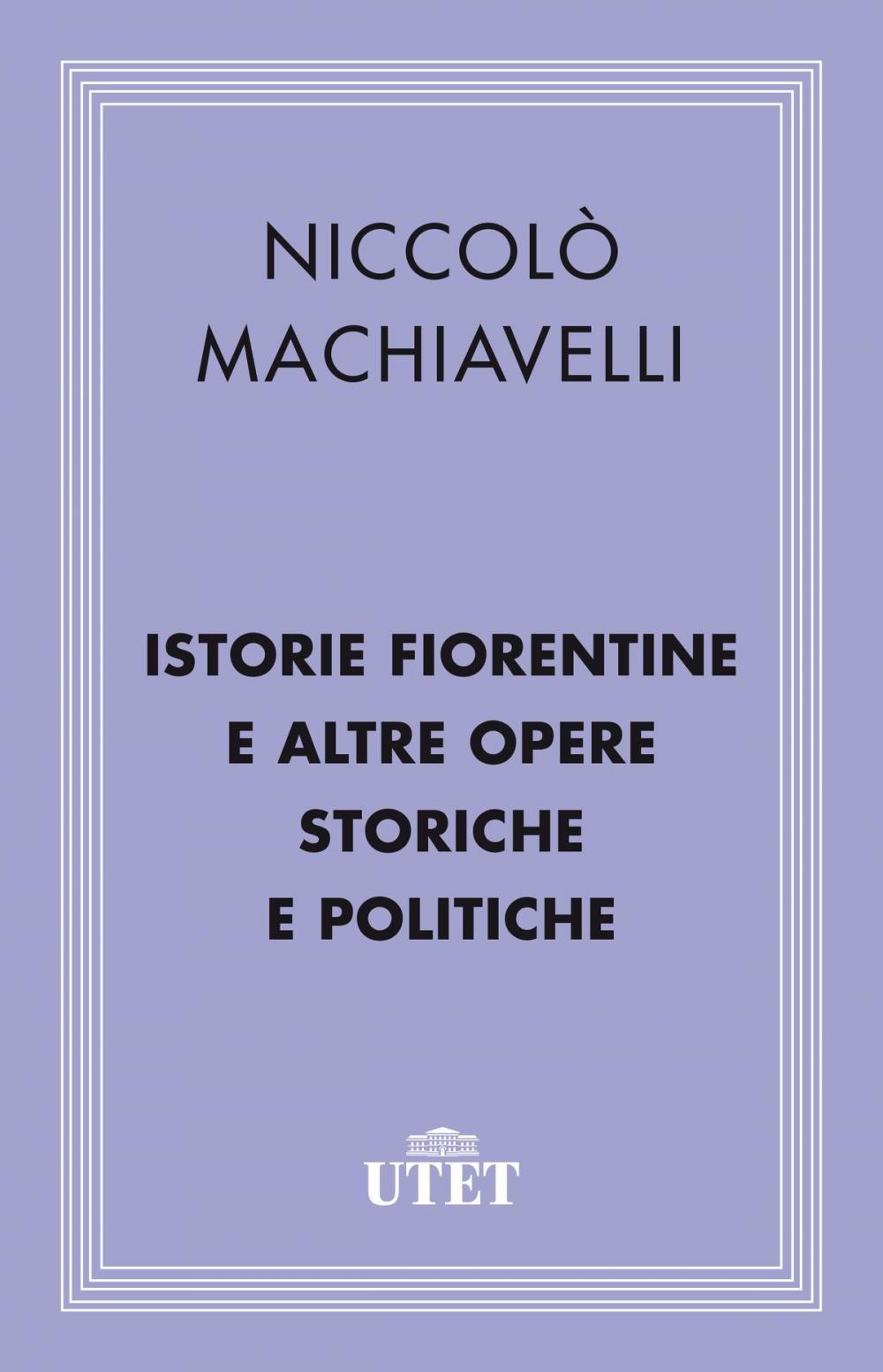 Big bigCover of Istorie fiorentine e altre opere storiche e politiche