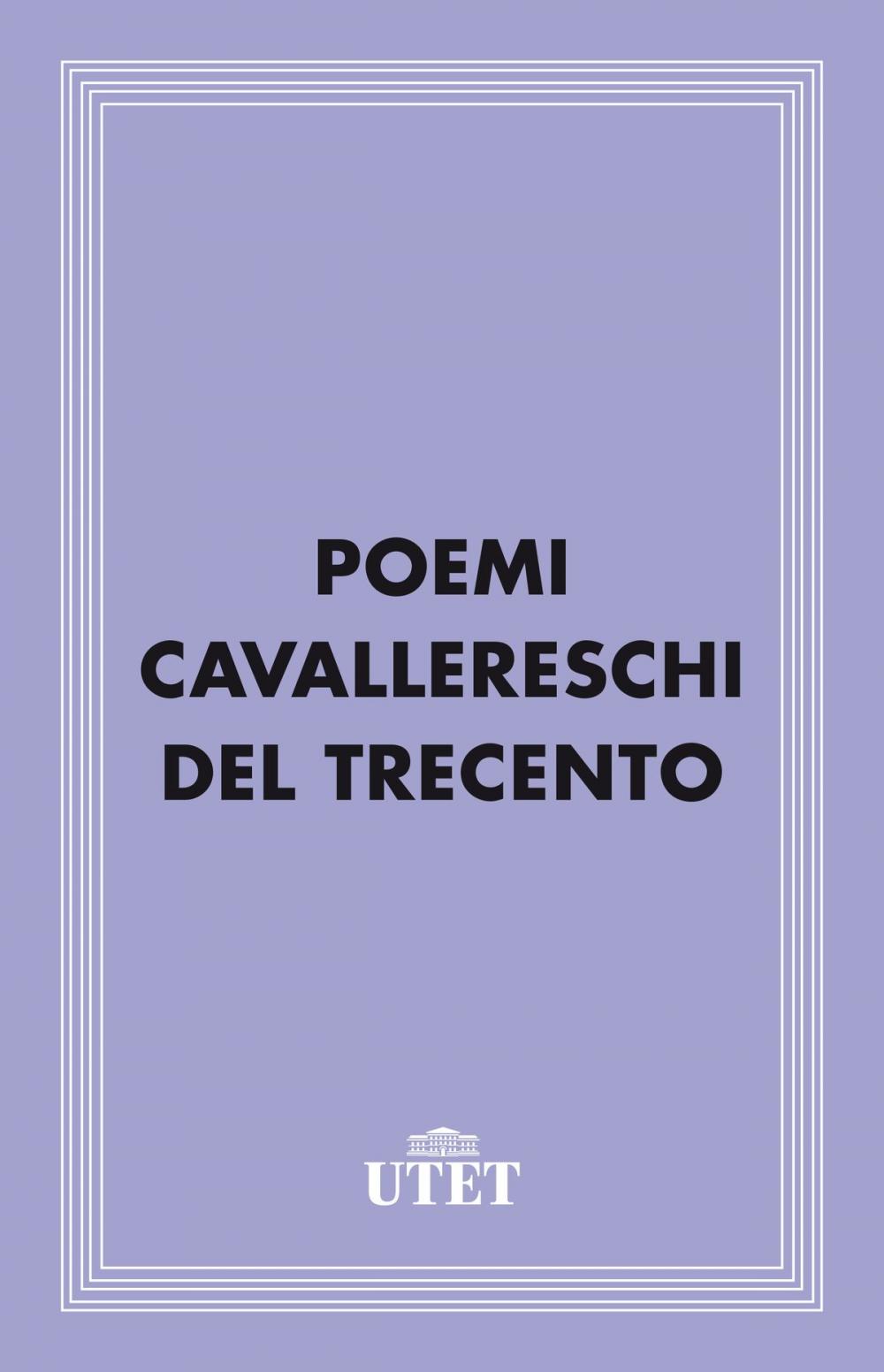 Big bigCover of Poemi cavallereschi del Trecento