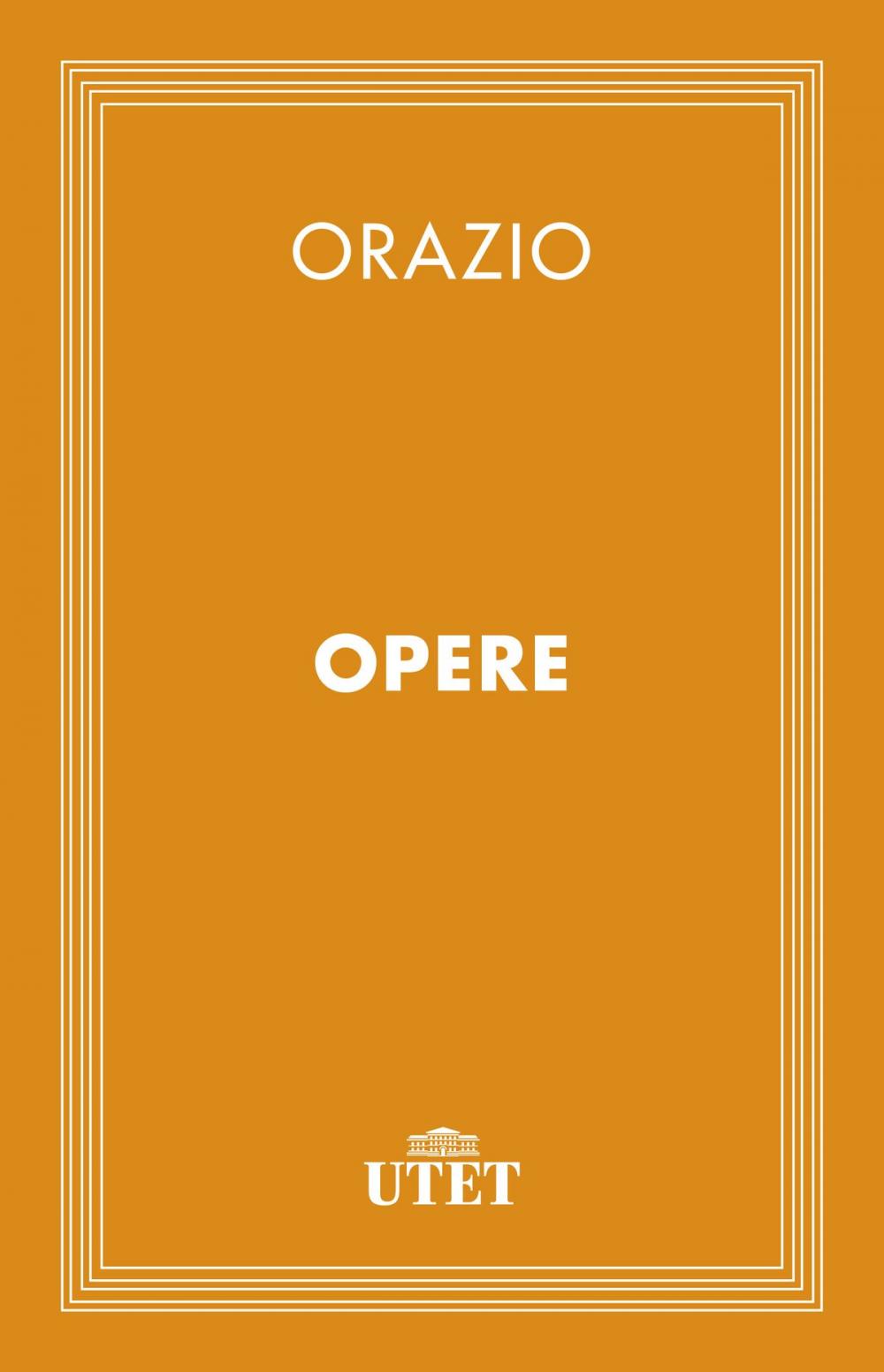 Big bigCover of Orazio. Opere