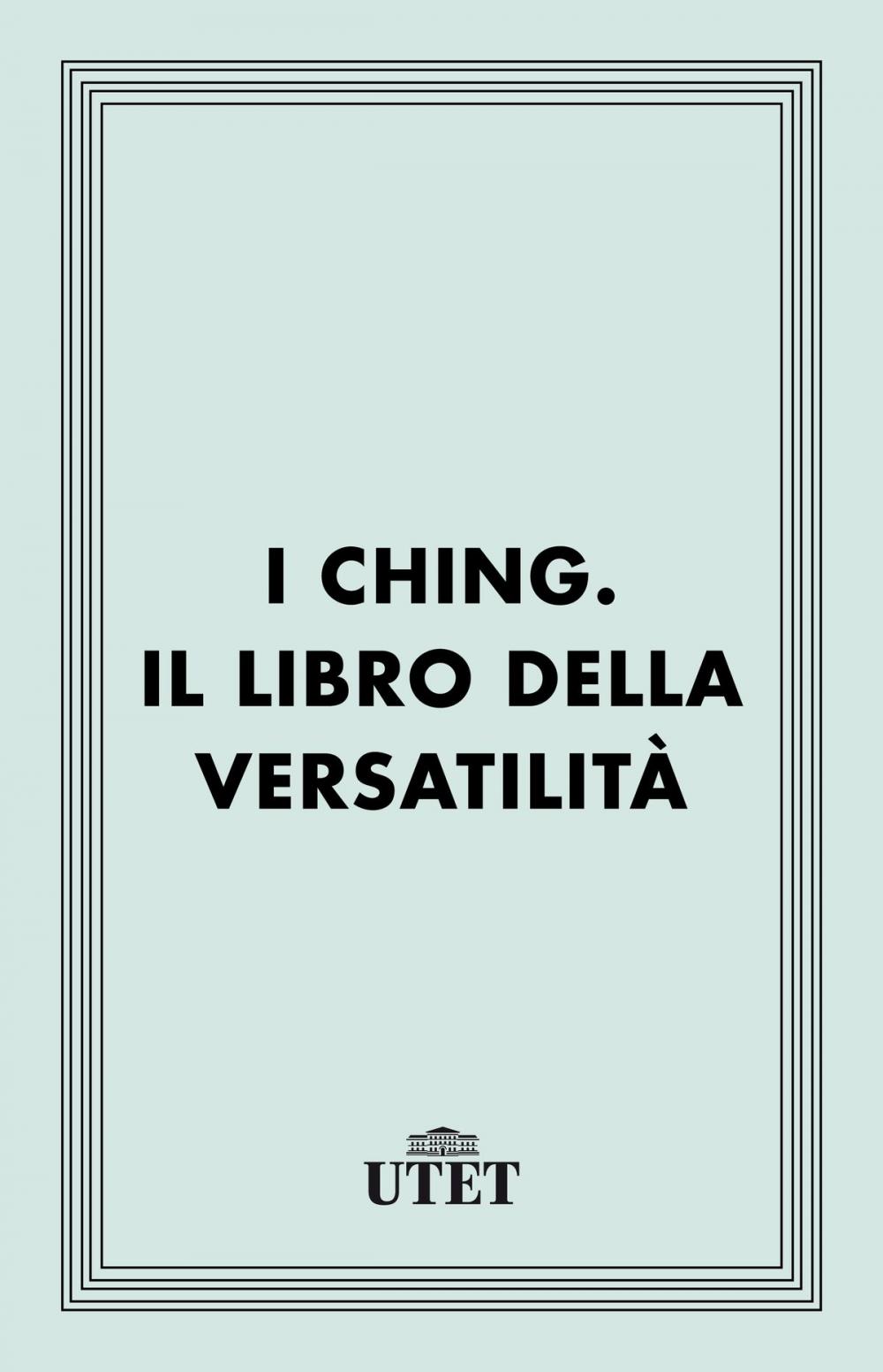 Big bigCover of I Ching. Il libro della versatilità