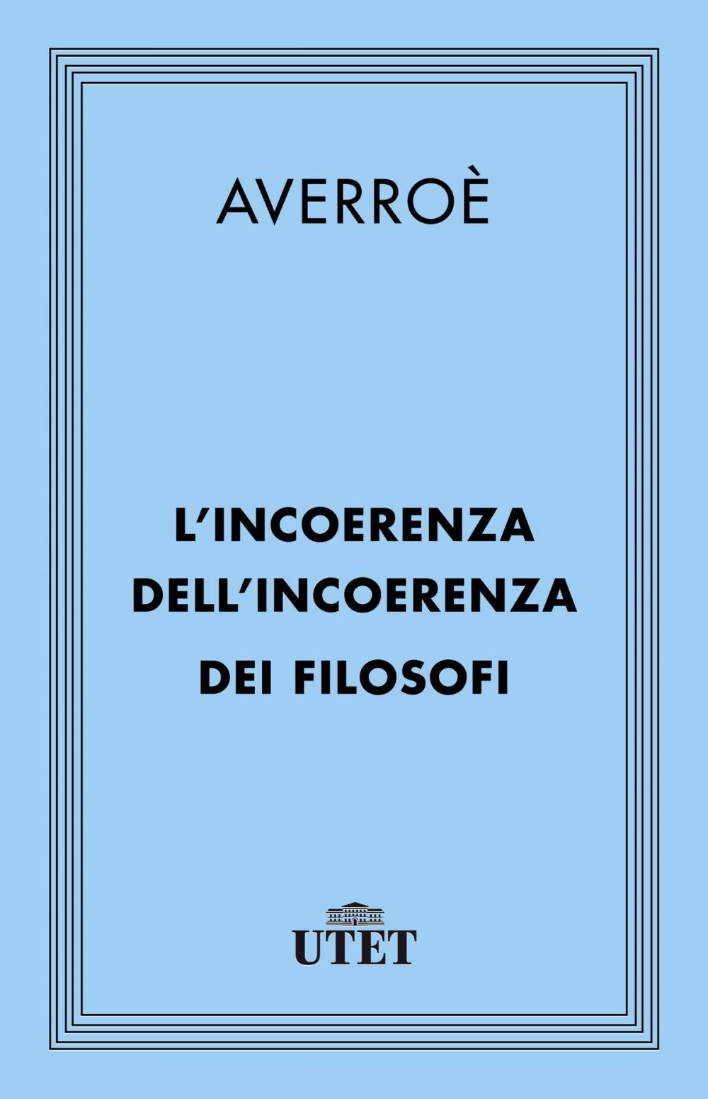 Big bigCover of L'incoerenza dell'incoerenza dei filosofi