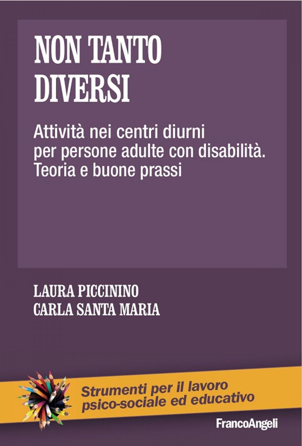 Big bigCover of Non tanto diversi. Attività nei centri diurni per persone adulte con disabilità. Teoria e buone prassi