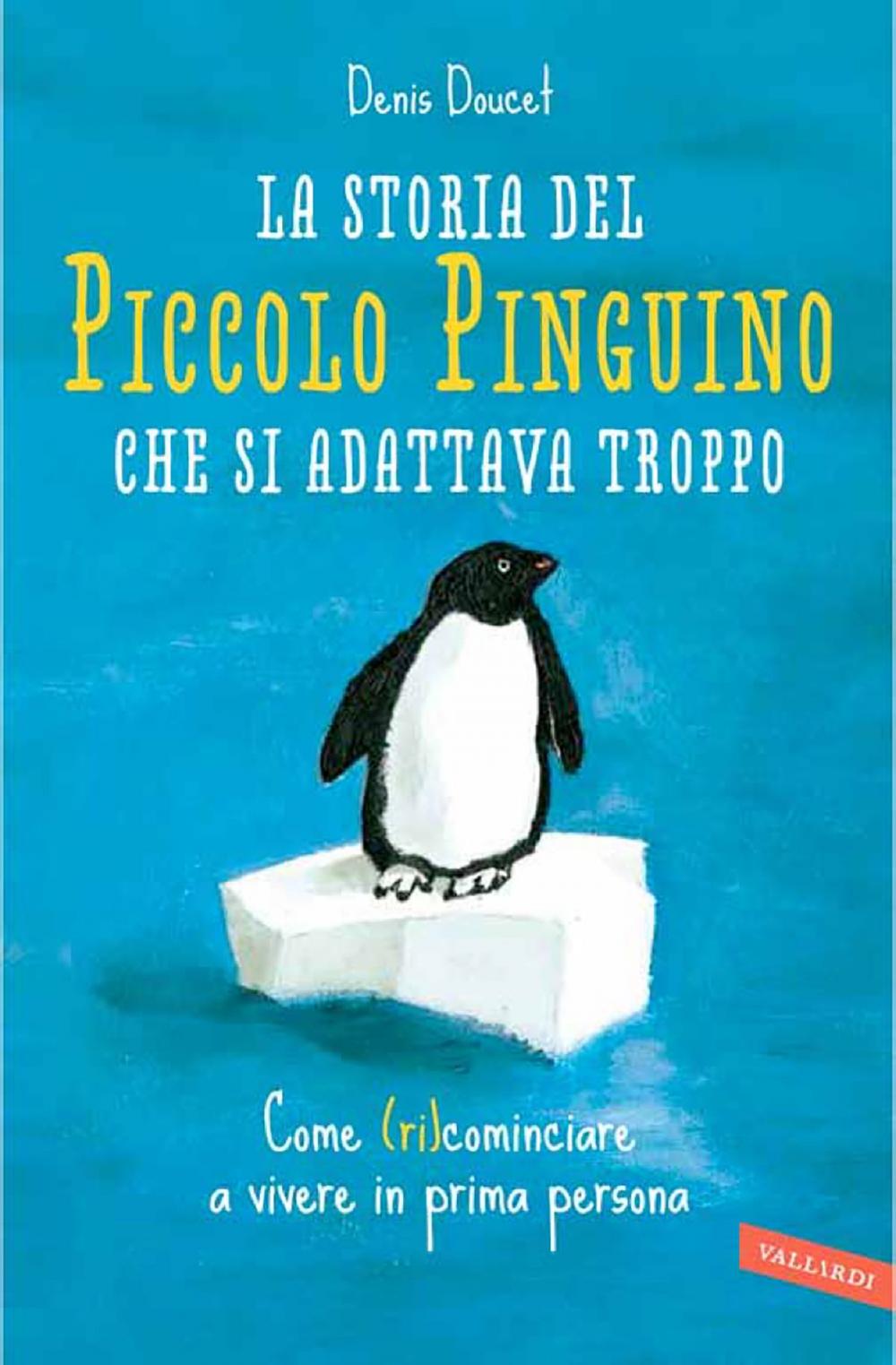 Big bigCover of La storia del piccolo pinguino che si adattava troppo