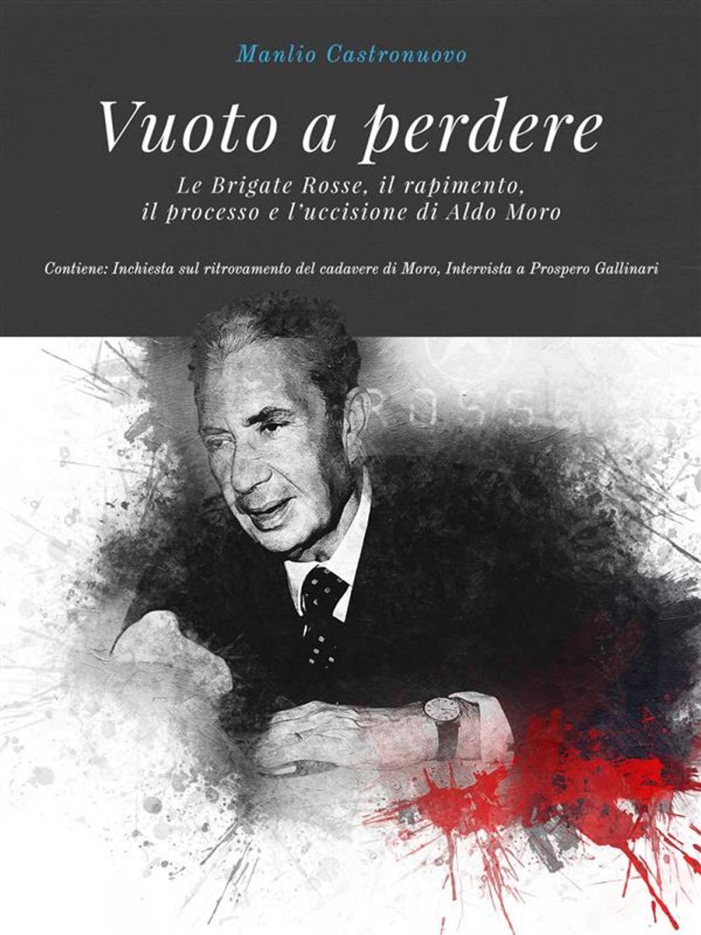 Big bigCover of Vuoto a perdere [Digital Edition] Le Brigate Rosse, il rapimento, il processo e l'uccisione di Aldo Moro