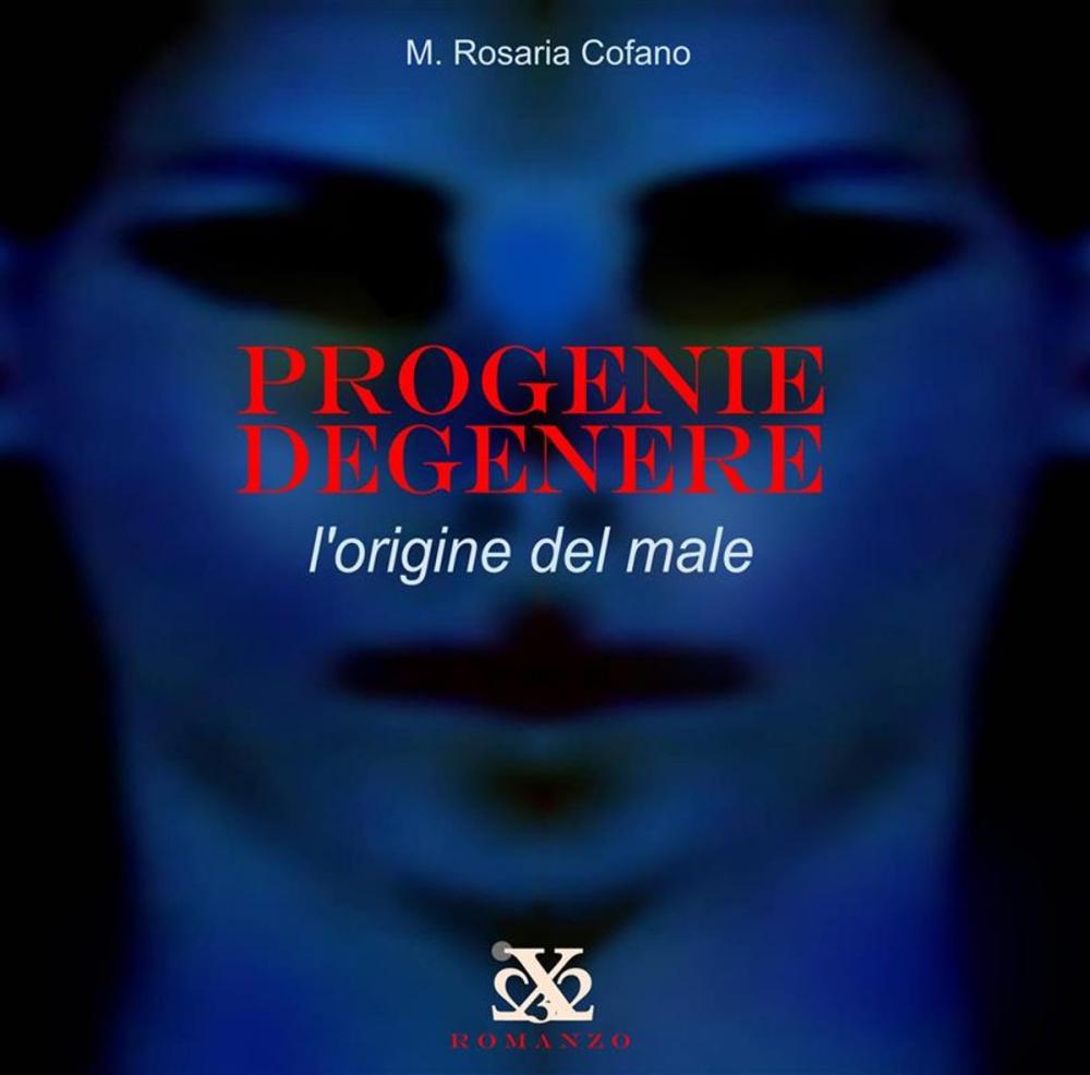 Big bigCover of PROGENIE DEGENERE - L'origine del male