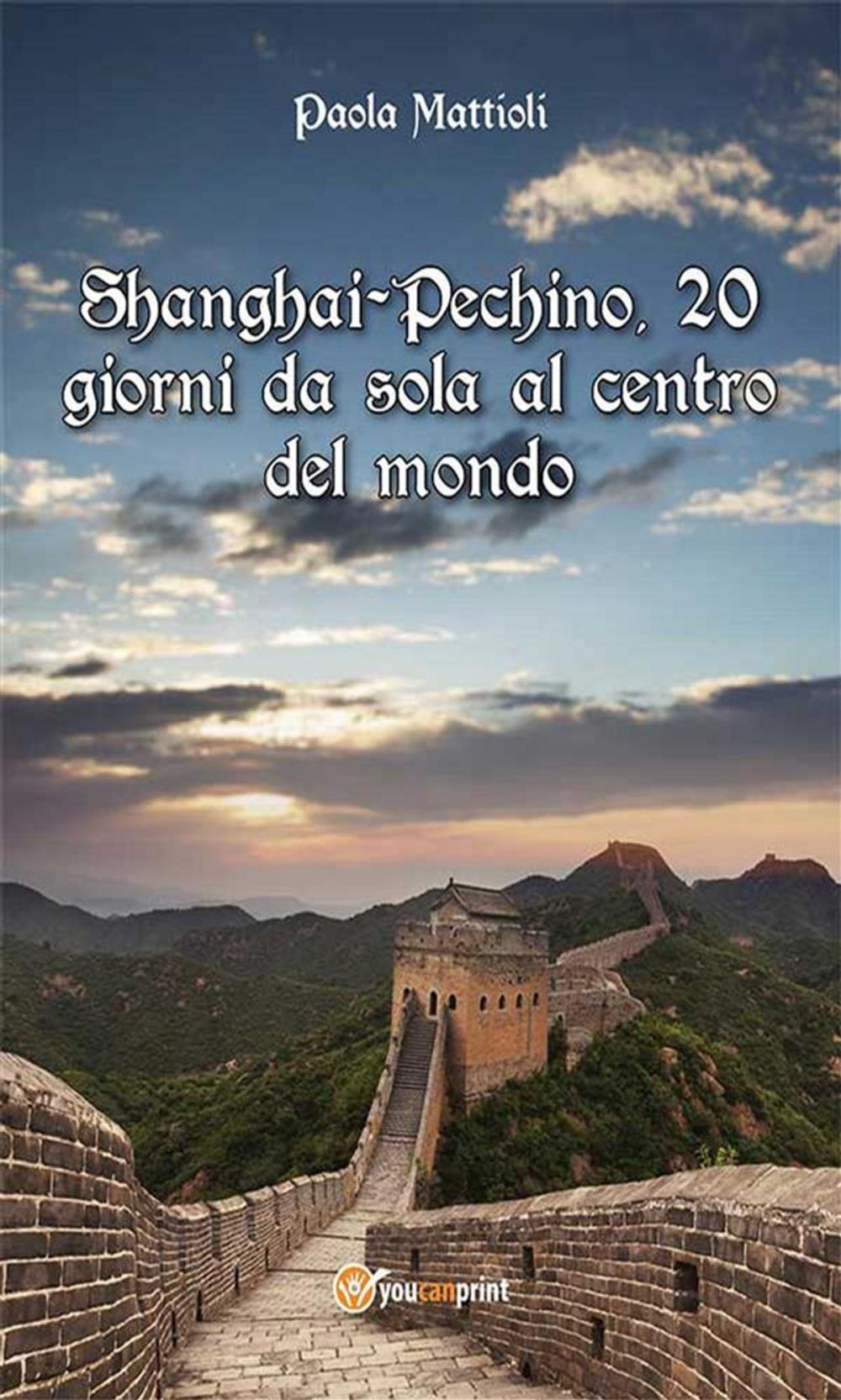 Big bigCover of Shanghai-Pechino, 20 giorni da sola al centro del mondo
