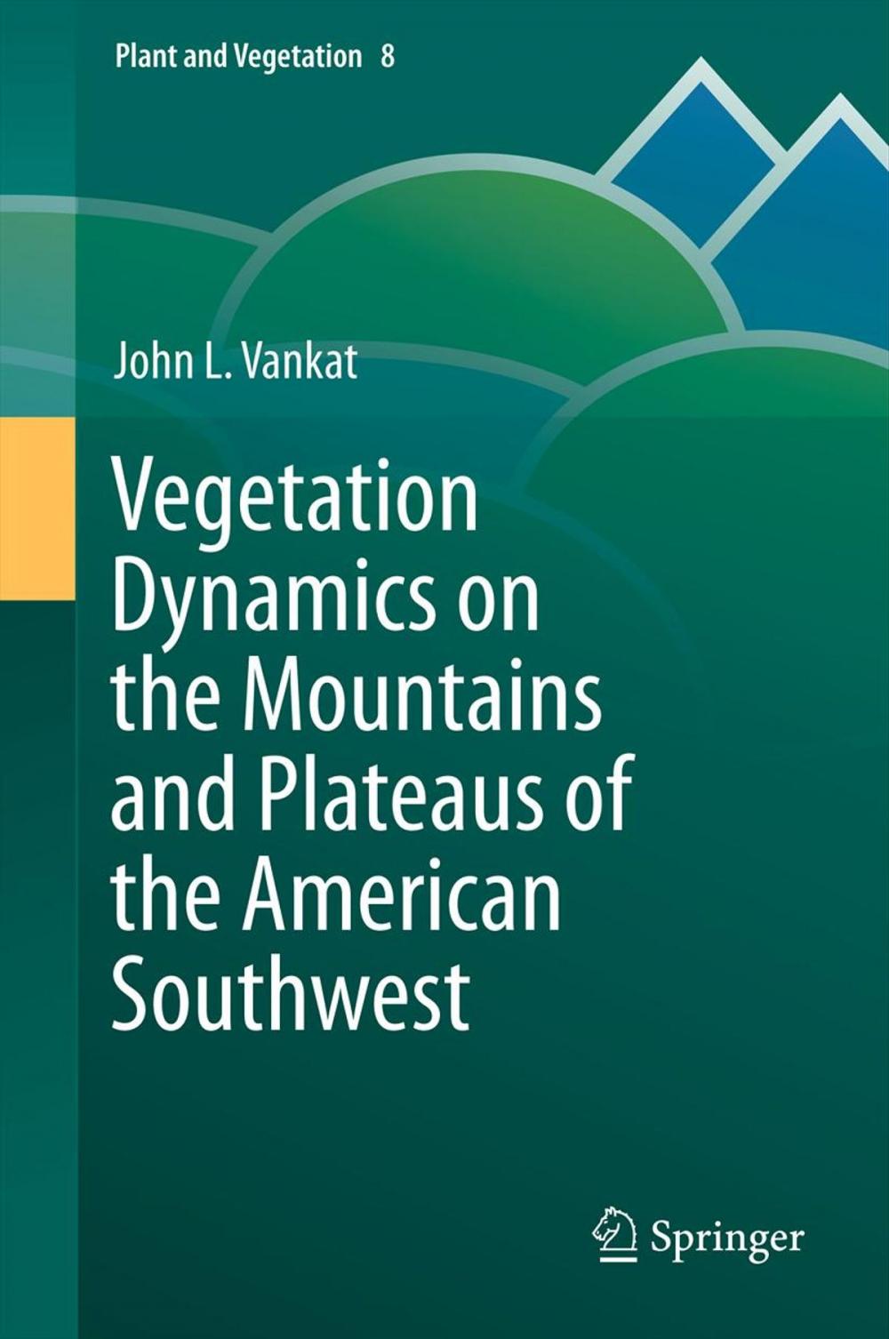 Big bigCover of Vegetation Dynamics on the Mountains and Plateaus of the American Southwest