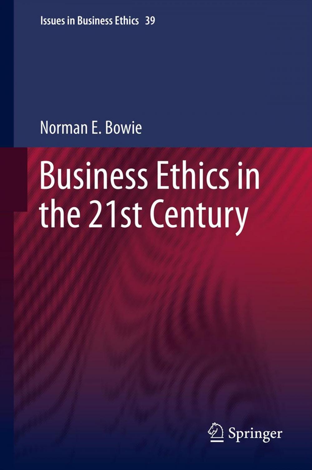 Big bigCover of Business Ethics in the 21st Century