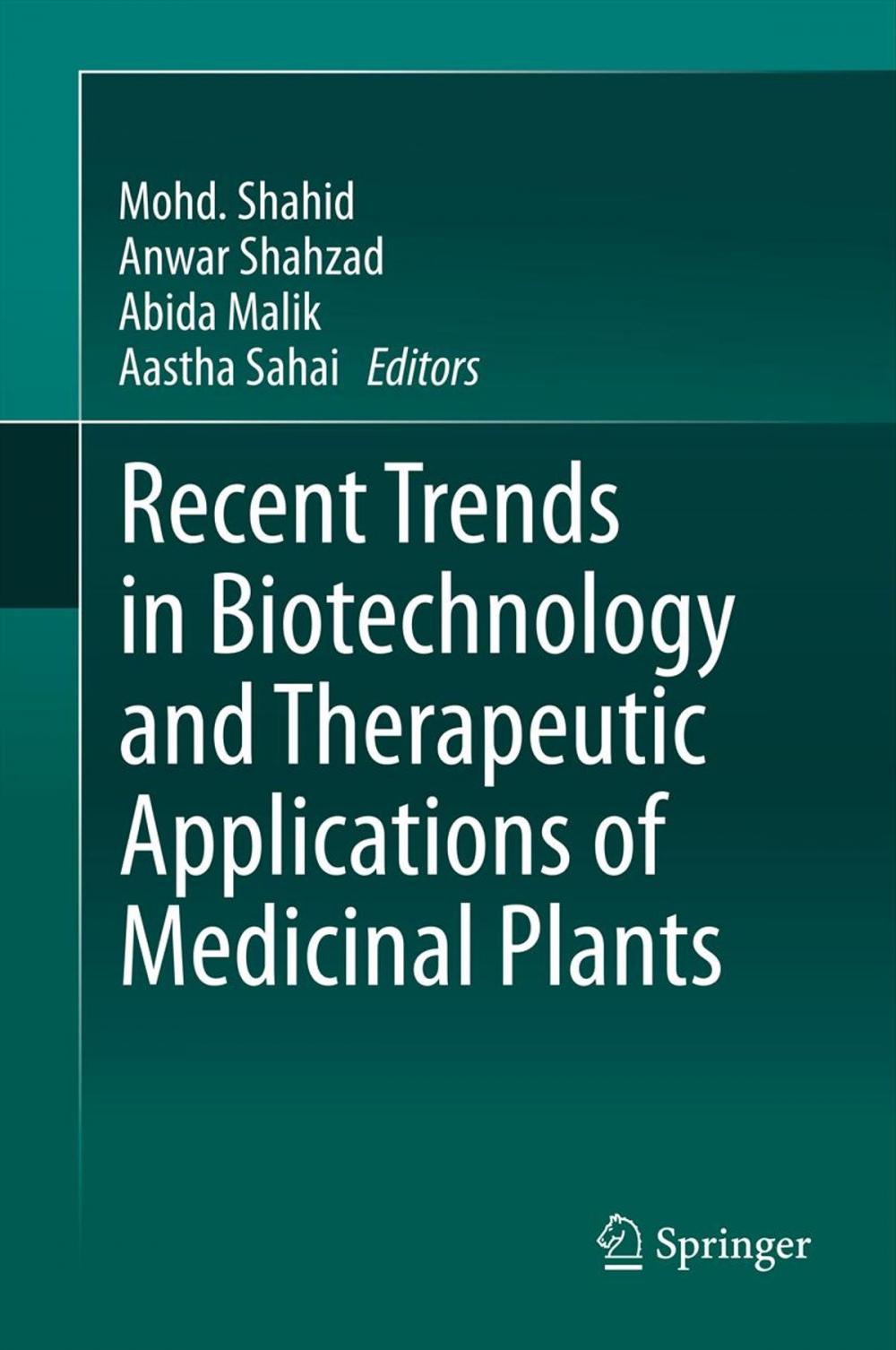 Big bigCover of Recent Trends in Biotechnology and Therapeutic Applications of Medicinal Plants